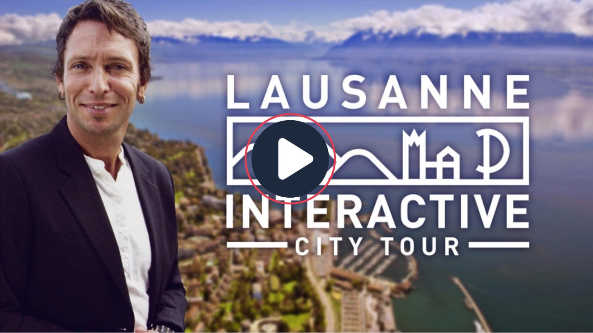 Lausanne Interaktives Video - © LT/Messieurs.ch Lausanne Interaktives Video - © LT/Messieurs.ch