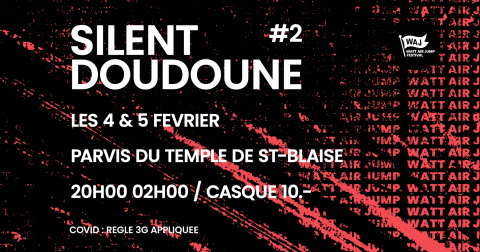 Silent disco #2 du Watt Air Jump Festival – Saint-Blaise