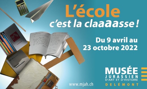 Expo « L&rsquo;école, c&rsquo;est la claaaasse ! » – Delémont