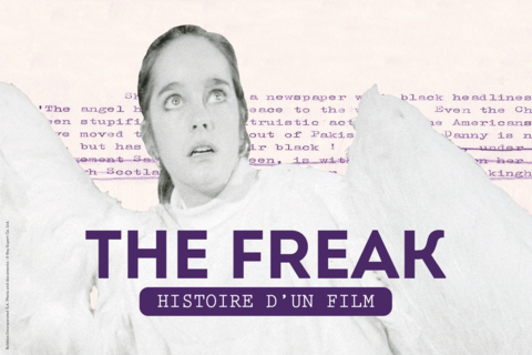 Expo « The Freak, l’histoire d’un film »