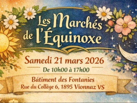 Marchés de l&rsquo;Équinoxe – Vionnaz (VS)