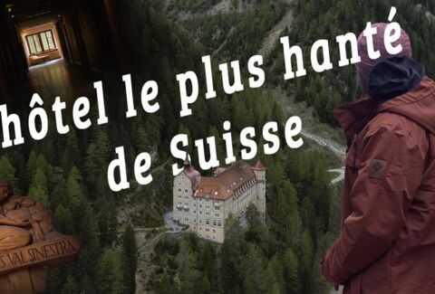 Val Sinestra, hôtel le plus hanté de Suisse