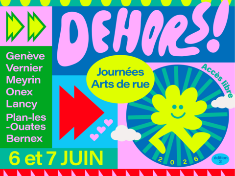 DEHORS ! Journées arts de rue – Genève