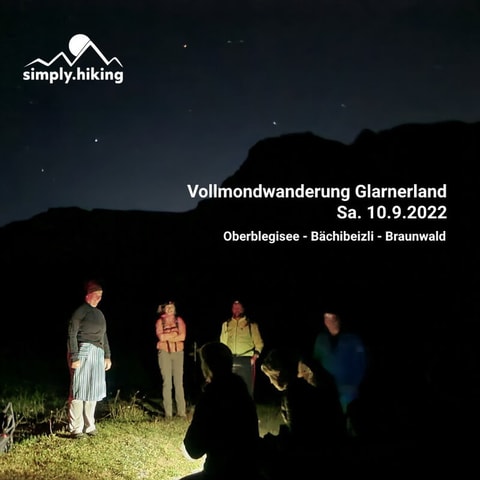 Vollmondwanderung: Oberblegisee – Bächibeizli – Braunwald