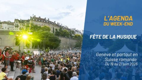 L&rsquo;agenda du week-end en Suisse romande