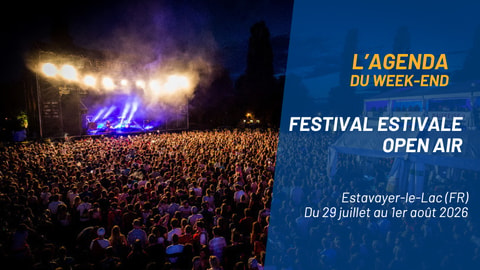 L&rsquo;agenda du week-end en Suisse romande – Juillet-août
