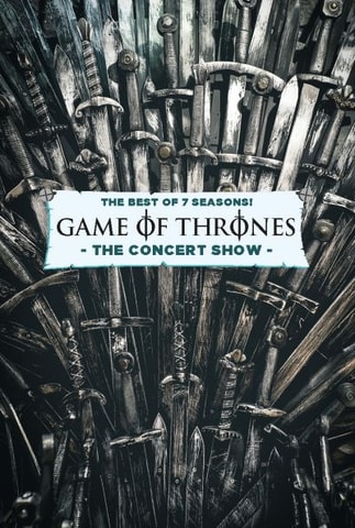 Game of Thrones - The Concert Show!