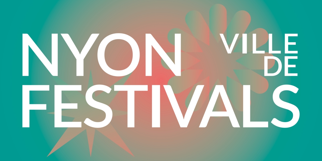 Nyon Ville de Festivals  2026