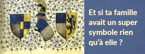 Invente le blason de ta famille